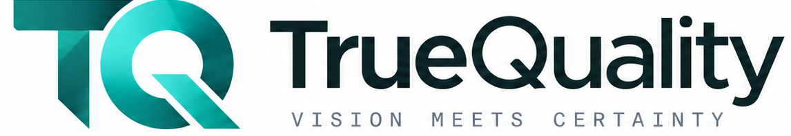 TrueQuality — Vision meets Certainty